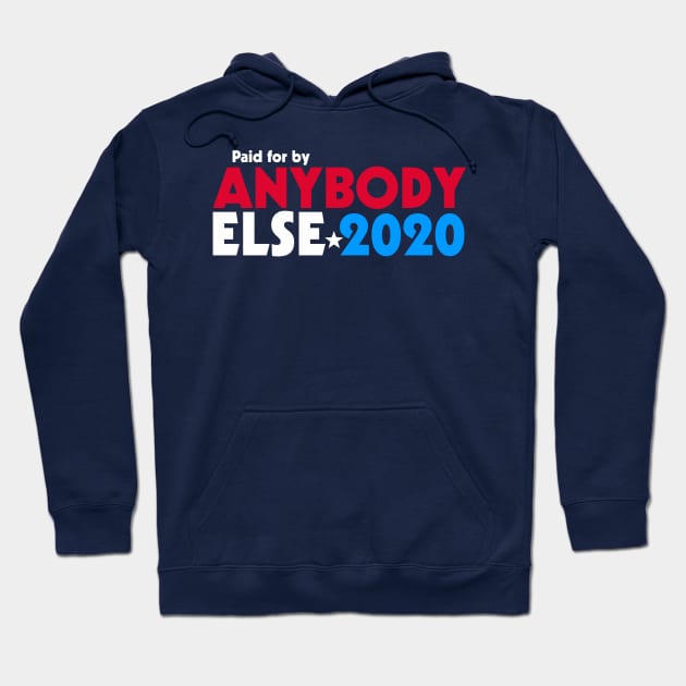 Anybody Else 2020 Hoodie by fishbiscuit